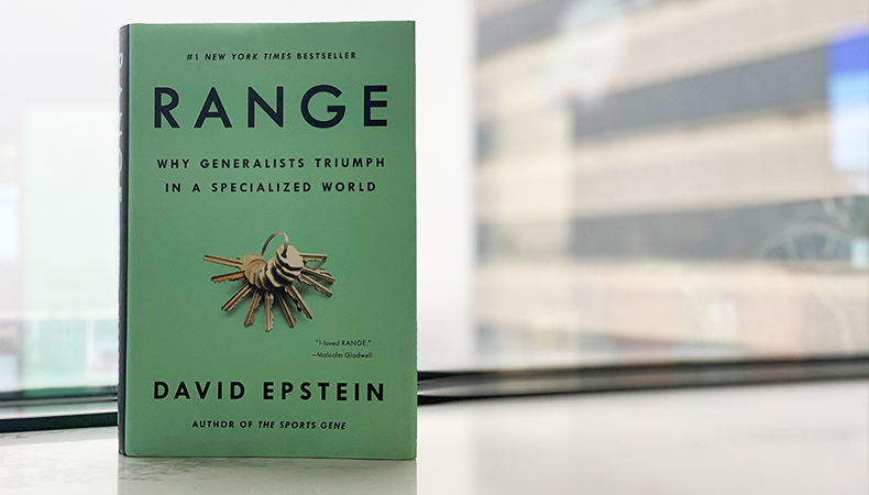 Range: Why Generalists Triumph in a Specialized World By David Epstein